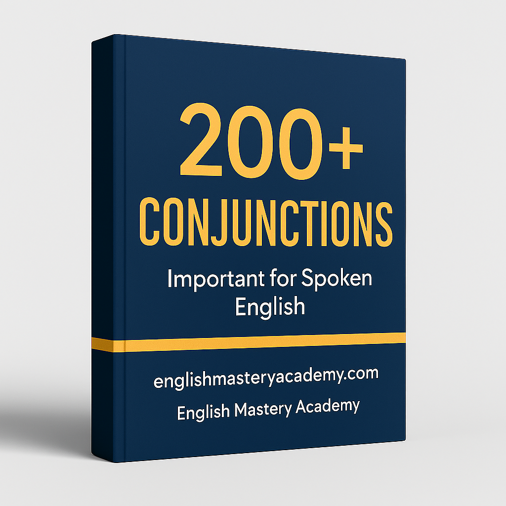 200+ Conjunctions – Complete Guide for Fluent Spoken & Written English by English Mastery Academy