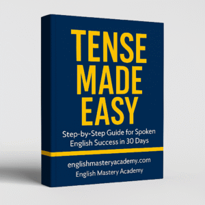 Tense Made Easy – Master All English Tenses with Confidence by English Mastery Academy.
